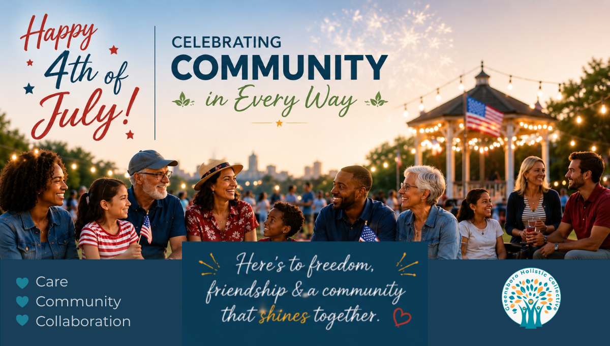July 4th themed Greensboro Holistic Collective banner celebrating community, diversity, inclusion, and holistic wellness with families gathered together under fireworks and the message "Celebrating Community in Every Way."